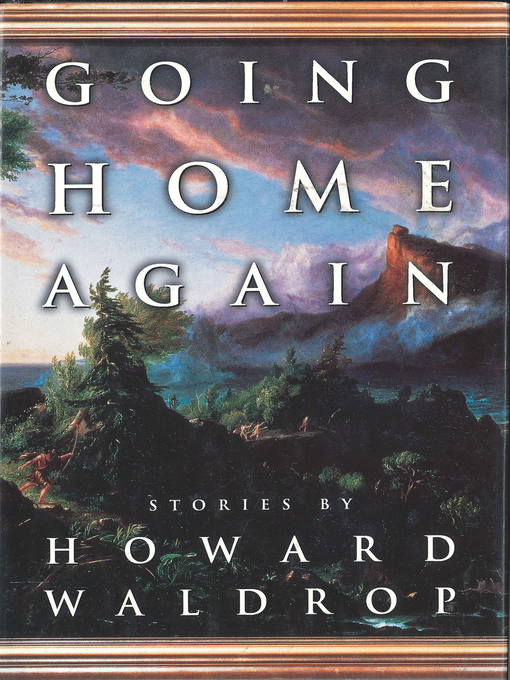 Title details for Going Home Again by Howard Waldrop - Wait list